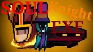 SOUL KNIGHT EXE