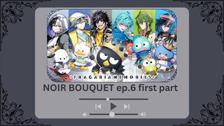 【TH SUB】NOIR BOUQUET EP.6 - พาร์ทแรก -【FRAGARIA MEMORIES】