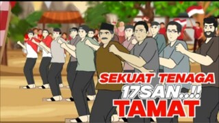 17SAN SEKUAT TENAGA PART 6 (TAMAT) - DRAMA ANIMASI