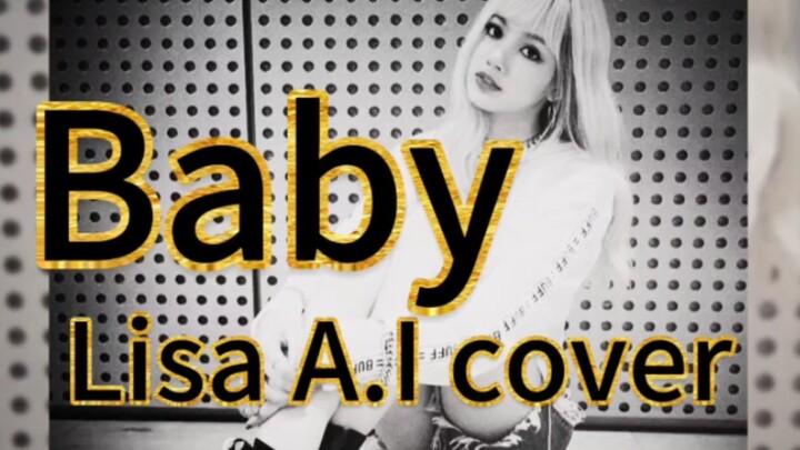 【Lisa版baby】听一下奶音莎唱比伯的《baby》，饭制!饭制!饭制!