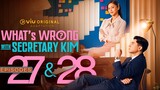 🇵🇭E27-28 Whats.Wrong.with Secretary Kim