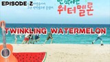 Twinkling Watermelon-Episode 2_English Sub