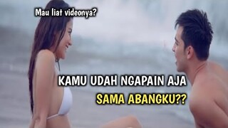 PACARKU TERNYATA MANTAN ABANGKU• Mana ada video mantap2nya lagi