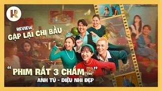 Review Gặp Lại Chị Bầu | Bộ phim rất ối dồi ôi | Hoàng React