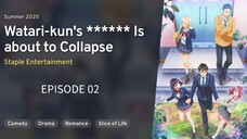Watari-kun no xx ga Houkai Sunzen EP 02