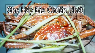 Cách chế biến Ghẹ Hấp Bia siêu ngon chuẩn dân nhậu