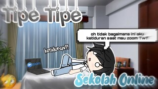 •°TIPE TIPE SEKOLAH ONLINE🏫📱°•‹Gacha Life Indonesia✨›