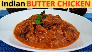 BUTTER CHICKEN  | How To Cook Creamy BUTTER CHICKEN | Inspired Indian RECIPE