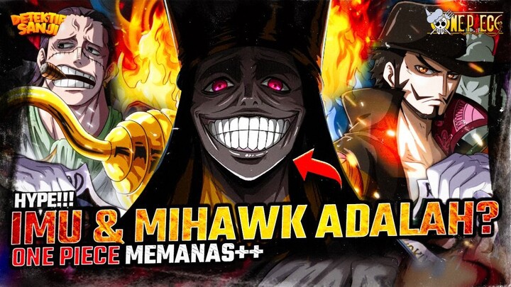 ONE PIECE TERBARU: IMU-SAMA AKHIRNYA MENGAKUI?! MIHAWK SETARA YONKO PALING MENGERIKAN!!