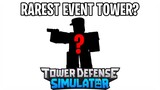 Rarest event tower in TDS?