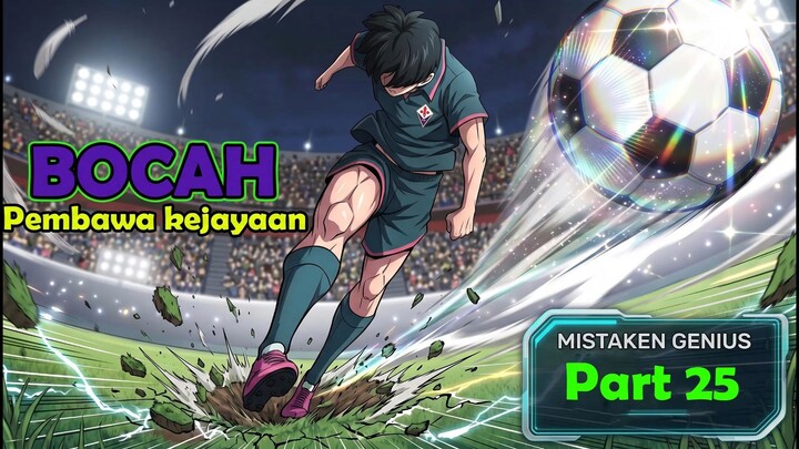 2️⃣5️⃣ BOCAH PEMBAWA KEJAYAAN TIM ❗MISTAKEN GENIUS FOOTBALL