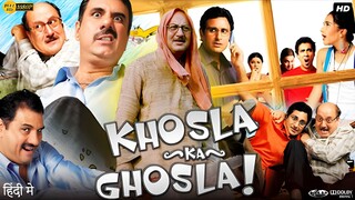 Khosla Ka Ghosla 2006 Full Movie Comedy