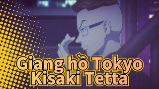 Giang hồ Tokyo|Tội đồ lớn nhất, người đàn ông thông minh và lanh lẹ là "Kisaki Tetta".