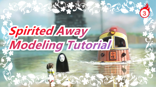 Spirited Away|Miniature Scene Modeling Tutorial_3