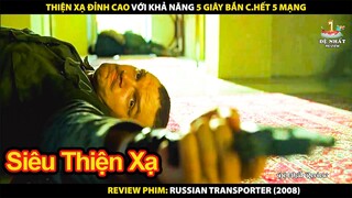 Thiện Xạ Đỉnh Cao Với Khả Năng 5 Giây Bắn Chết 5 Mạng | Review Phim Russian Transporter 2008