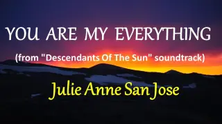 YOU ARE MY EVERYTHING  - JULIE ANNE SAN JOSE lyrics (HD)