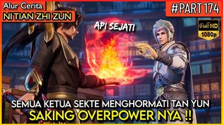 SEMUA KETUA SEKTE MEMANGGIL TAN YUN SENIOR !! - Alur Cerita Donghua #NTZZ (PART 174)
