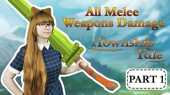 All Melee Weapons and Their Damage | PART 1 | A Township Tale