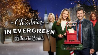 Christmas in Evergreen: Letters to Santa (2018) | Drama, Romance | Western Movie