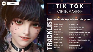 TikTok Vietnamese Music 2022 Những Bản Nhạc Việt Hot Trên Tik Tok Gây Nghiện Cực