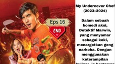 My Undercover Chef eps 16 sub ina/my ( END)