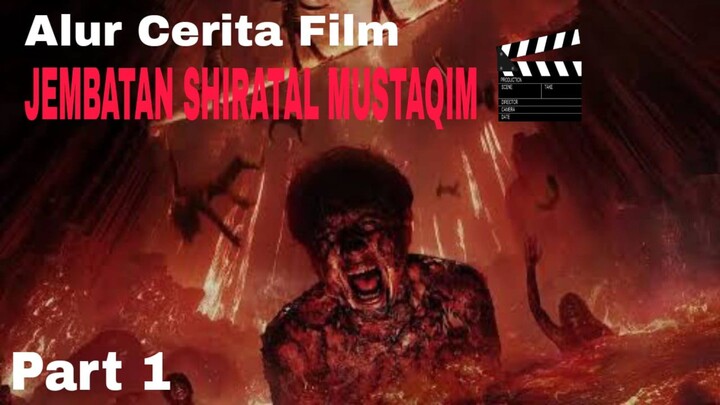 ALUR CERITA FILM JEMBATAN SHIRATAL MUSTAQIM 2025 PART 1