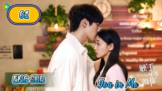 🇨🇳 YOU IN ME EPISODE 1 ENG SUB | CDRAMA