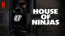 EPISODE 7 | HOUSE OF NINJAS