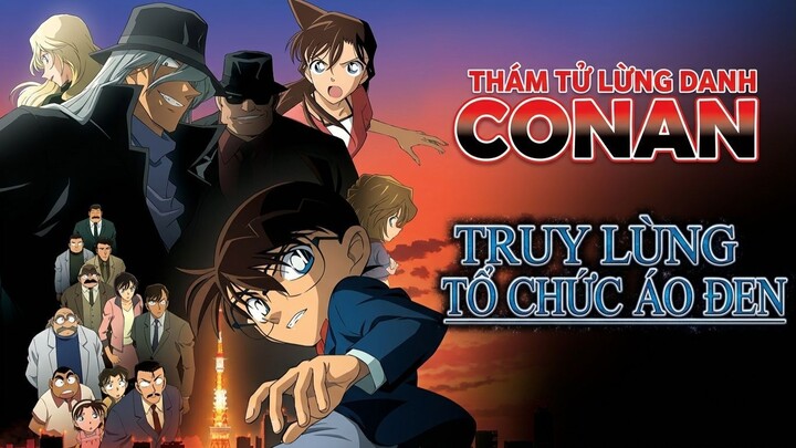 Thám Tử Lừng Danh Conan 13- Truy Lùng Tổ Chức Áo Đen (Lồng Tiếng)