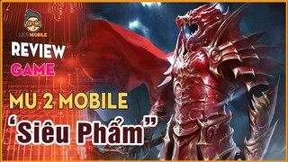 Review Game | MU 2 MOBILE - Siêu Phẩm Nhập Vai MU | Mọt Game Mobile