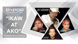 #IkawAtAkoDance Challenge with Julian, Vitto, Andrew and Dj Loonyo