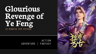 [ Glorious Revenge of Ye Feng ] Episode 36