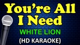 You're All i Need. Song By. White Lion😊😊