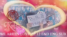 [Engsub] We Are In Love Song Ji Hyo & Chen BoLin Ep 12