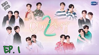 🇹🇭 Our Sky 2 (2023) - Episode 1 Eng Sub