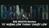 BIG MOUTH Review: Từ 'Miệng Lớn' thành 'Chuột Lớn'