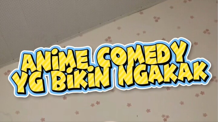 Anime comedy yang relate