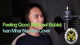 Feeling Good (Michael Bublé) - Ivan Mhar Navares Cover