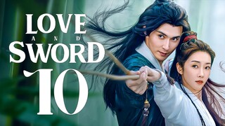 EP10 Love and Sword (2025)
