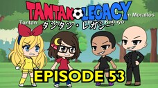 Gacha Life Series | Tantan Legacy (Episode 53)