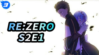 Re:Zero S2E1 ๐·°(৹˃̵﹏˂̵৹)°·๐_3