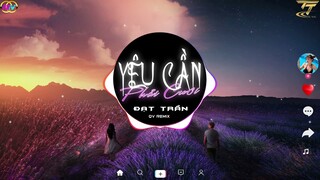 Yêu Cần Phải Cưới - Đạt Trần x QV Remix | Nhạc Trẻ Tik Tok EDM |Nhạc Hot Tik Tok Yêu Thích Nhất 2022