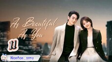 As Beautiful As You  [Episode 11 ]  Subtitle Indonesia