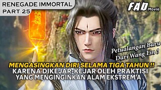 KESEPAKATAN WANG LIN DENGAN TETUA TERKUAT UNTUK BEKERJA SAMA! - ALUR RENEGADE IMMORTAL PART 25