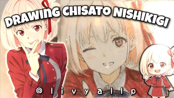 Drawing Chisato Nishikigi ✨️