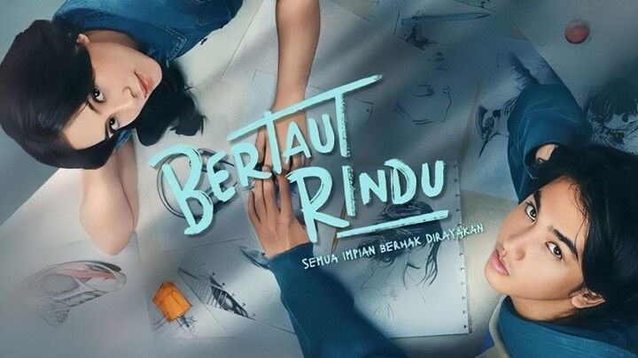 KETIKA CINTA YANG MEMBUKA JALAN UNTUK MERAYAKAN IMPIAN - ALUR CERITA BERTAUT RINDU (2025)