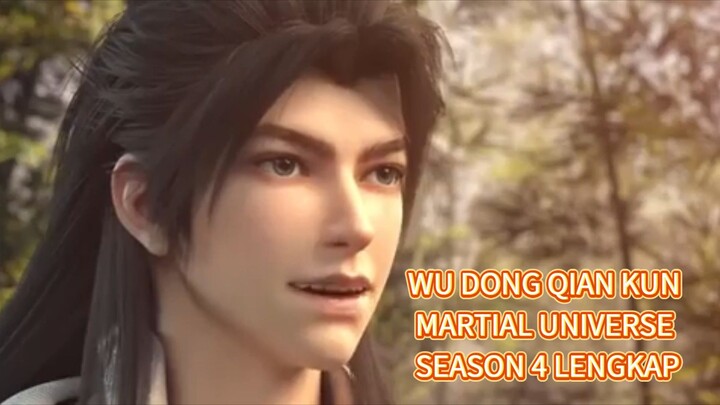 Wu Dong Qian Kun (Martial Universe) S4 Sub Indo eps 1-12 Lengkap