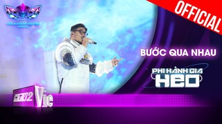 Vũ da diết khi live Bước Qua Nhau tại phần lộ diện | The Masked Singer Vietnam [Live Stage]