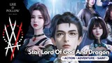 Star Lord Of God And Dragon Episode 14 Sub Indonesia