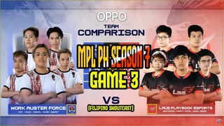 WORK  VS LPE (GAME 3) MPL 7 PH